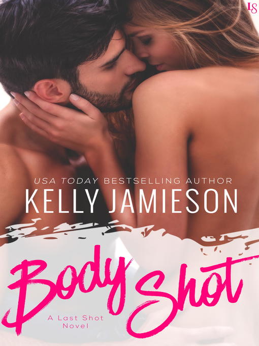 Title details for Body Shot by Kelly Jamieson - Available